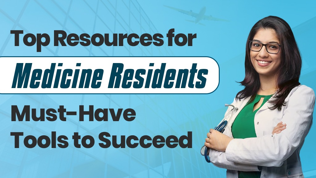 Top Resources for Medicine Residents: Must-Have Tools to Succeed