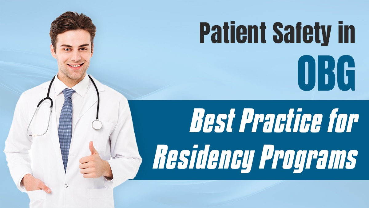 Patient Safety in OBG: Best Practice for Residency Programs