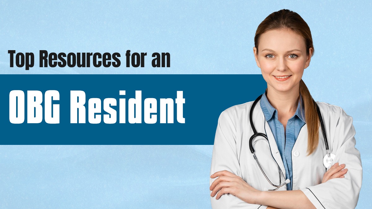 Top Resources for an OBG Resident