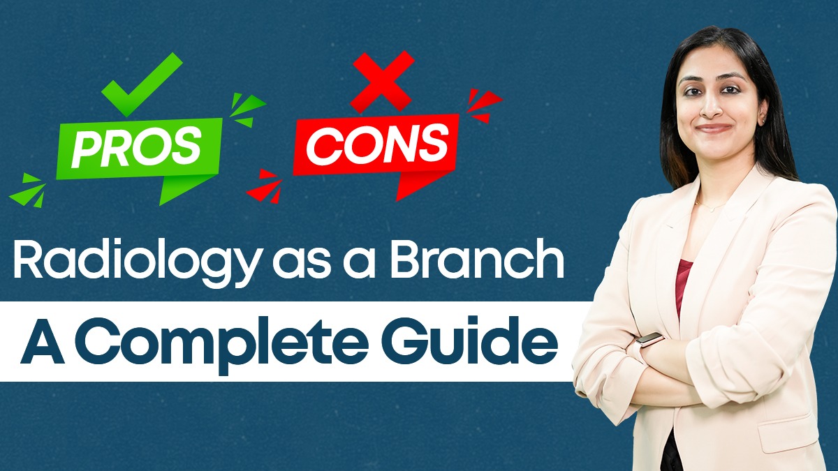 Radiology as a Branch: Pros & Cons and A Complete Guide