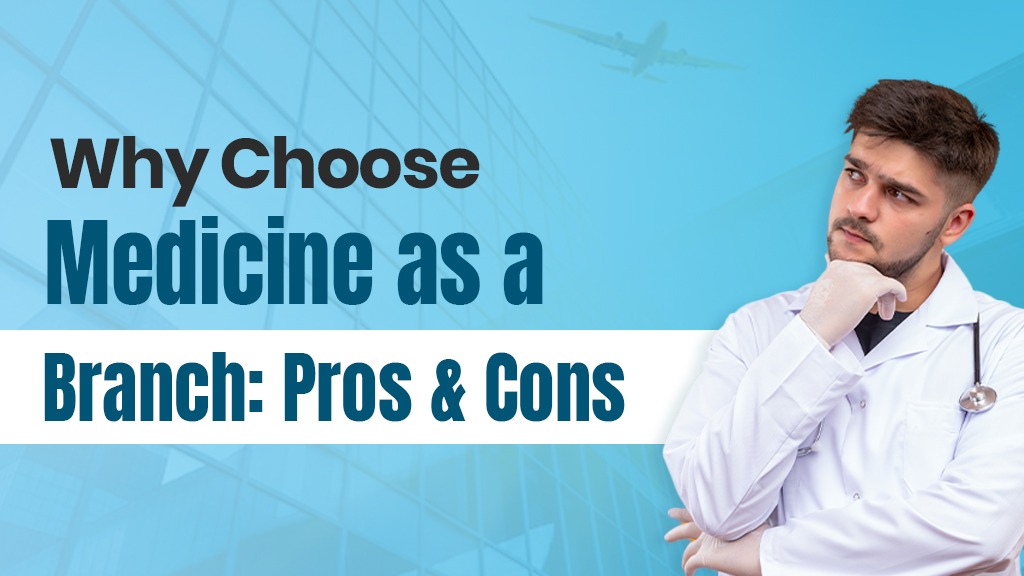 Why Choose Medicine as a Branch: Pros & Cons